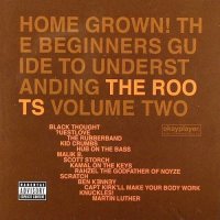 Home Grown! The Beginner's Guide To Understanding The Roots, Volume Two