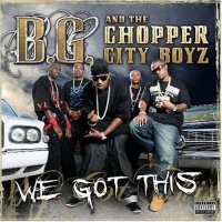 & The Chopper City Boyz ‎– We Got This