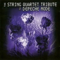 The String Quartet Tribute To Depeche Mode