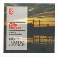 ‎– City House: Night Train To St. Petersburg