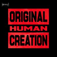 ORIGINAL HUMAN CREATION